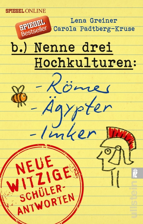 Nenne drei Hochkulturen: R&ouml;mer, &Auml;gypter, Imker - Lena Greiner, Carola Padtberg