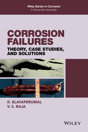 Corrosion Failures - K. Elayaperumal, V. S. Raja