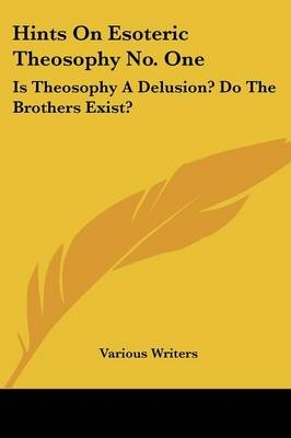 Hints On Esoteric Theosophy No. One