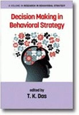 Decision Making in Behavioral Strategy - 