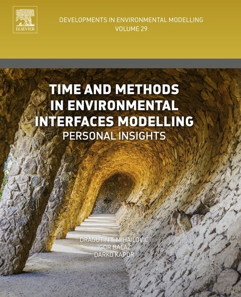 Time and Methods in Environmental Interfaces Modelling -  Igor Balaz,  Darko Kapor,  Dragutin T Mihailovic