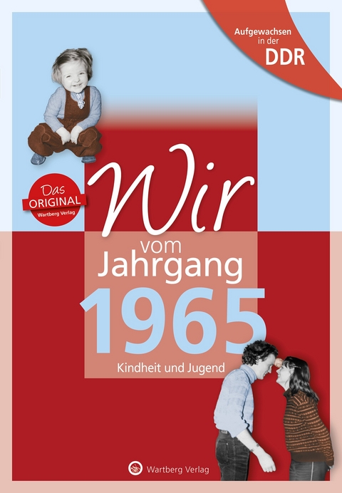Aufgewachsen in der DDR - Wir vom Jahrgang 1965 - Kindheit und Jugend - Sieglinde Seidel