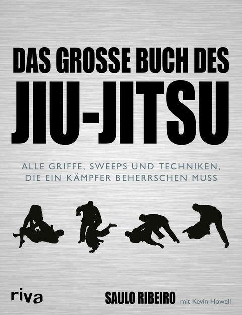 Das große Buch des Jiu-Jitsu -  Saulo Ribeiro,  Kevin Howell