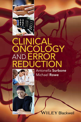 Clinical Oncology and Error Reduction - Professor Antonella Surbone, Professor Michael Rowe