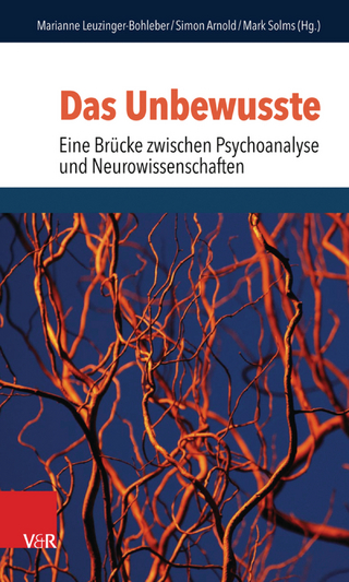 Das Unbewusste - Eine Brücke zwischen Psychoanalyse und Neurowissenschaften