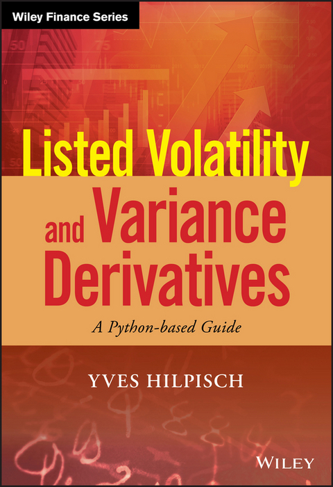 Listed Volatility and Variance Derivatives - Yves Hilpisch