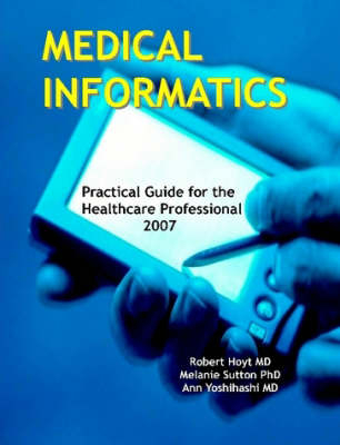 Medical Informatics: Practical Guide for the Healthcare Professional
