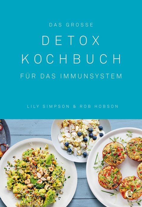 Das gro&szlig;e Detox Kochbuch - Lily Simpson, Rob Hobson
