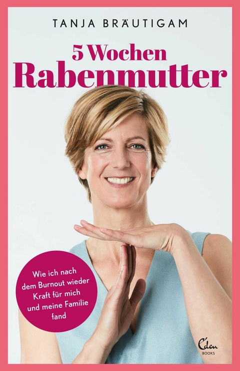 5 Wochen Rabenmutter - Tanja Br&auml;utigam