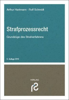 Strafprozessrecht - Arthur Hartmann, Rolf Schmidt