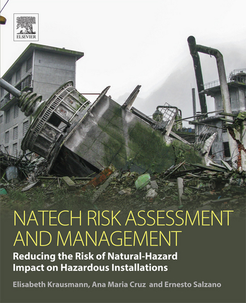 Natech Risk Assessment and Management -  Ana Maria Cruz,  Elisabeth Krausmann,  Ernesto Salzano