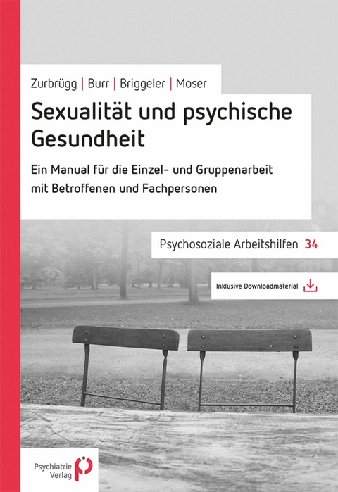 Sexualit&auml;t und psychische Gesundheit - Rahel Zurbr&uuml;gg, Christian Burr, Peter Briggeler, Elsy B. Mosel