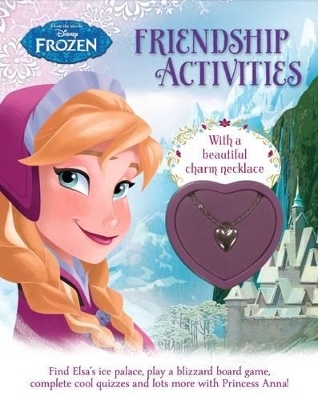 Disney Frozen Friendship Activities: With a Beautiful Charm Necklace -  Parragon Books Ltd