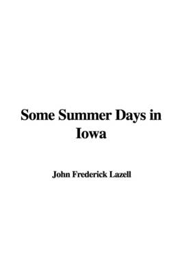 Some Summer Days in Iowa - John Frederick Lazell