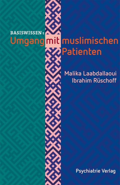 Umgang mit muslimischen Patienten - Malika Laabdallaoui, Ibrahim S R&uuml;schoff