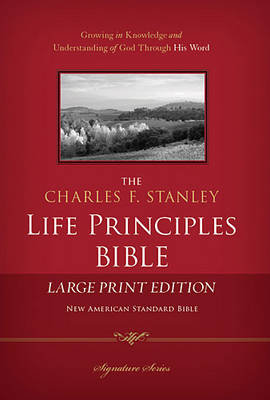 NASB, The Charles F. Stanley Life Principles Bible, Large Print, Hardcover