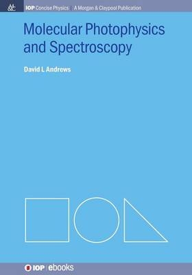 Molecular Photophysics and Spectroscopy - David L Andrews