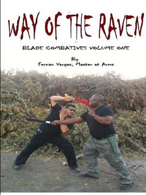 Way of the Raven Blade Combatives Vol1 Black & White - Fernan David Vargas