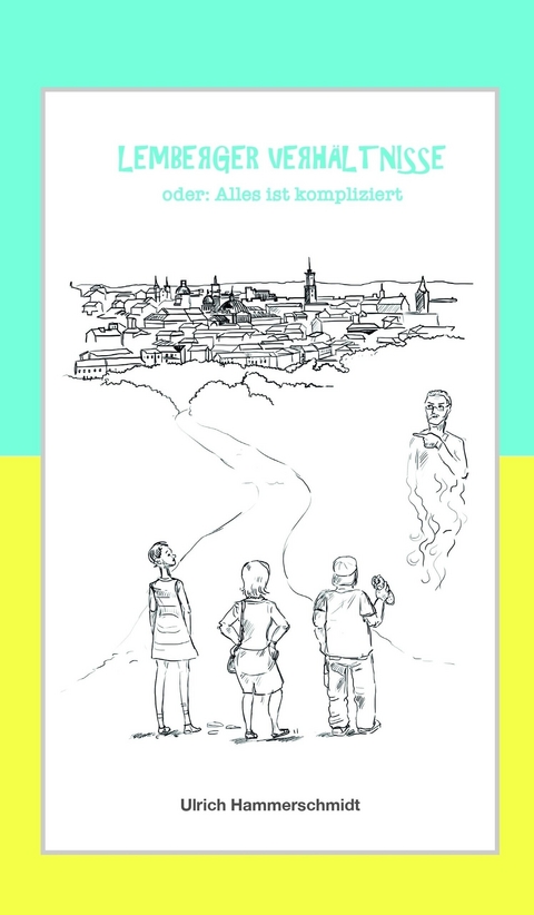 Lemberger Verh&auml;ltnisse -  Ulrich Hammerschmidt
