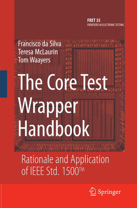 The Core Test Wrapper Handbook - Francisco Da Silva, Teresa McLaurin, Tom Waayers