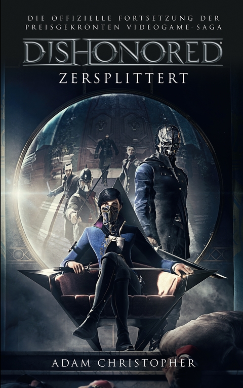 Dishonored: Zersplittert - Adam Christopher