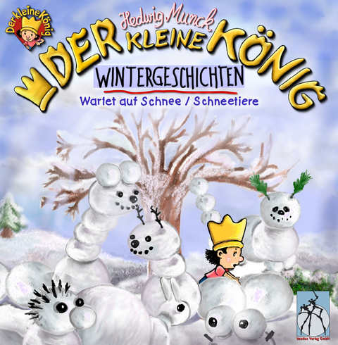 Der kleine K&ouml;nig - Wintergeschichten -  Hedwig Munck