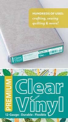 Premium Clear Vinyl Bolt 10 Yards -  C&  t Publishing