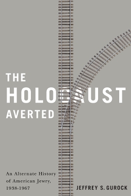 The Holocaust Averted - Jeffrey S. Gurock