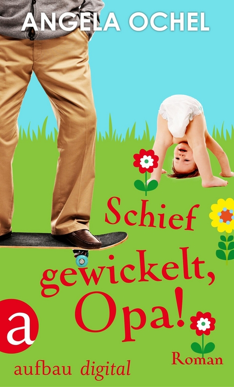 Schief gewickelt, Opa! - Angela Ochel