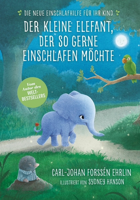 Der kleine Elefant, der so gerne einschlafen m&ouml;chte - Carl-Johan Forss&eacute;n Ehrlin