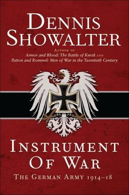 Instrument of War -  Dennis Showalter