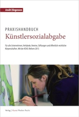 Praxishandbuch K&uuml;nstlersozialabgabe - Andri J&uuml;rgensen