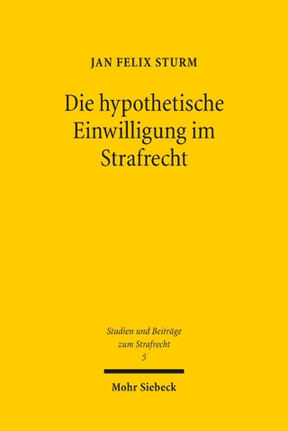 Die hypothetische Einwilligung im Strafrecht
