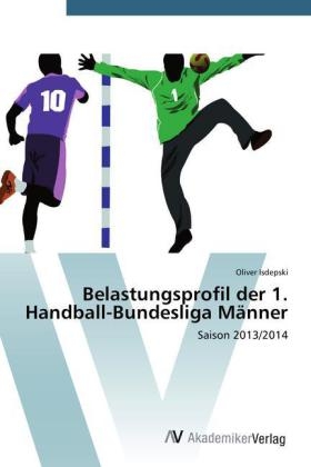 Belastungsprofil der 1. Handball-Bundesliga M&auml;nner - Oliver Isdepski