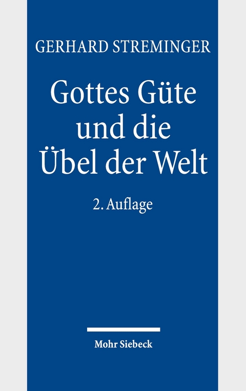 Gottes Güte und die Übel der Welt -  Gerhard Streminger