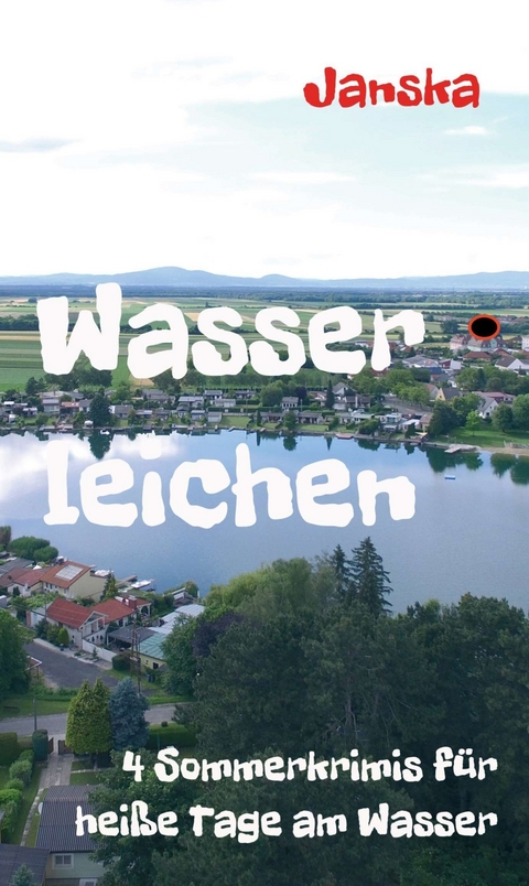 Wasserleichen -  G&uuml;nter Janska