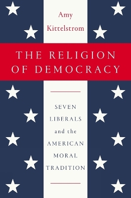 The Religion Of Democracy