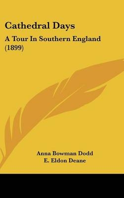 Cathedral Days - Anna Bowman Dodd