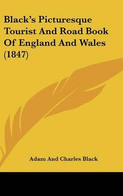Black's Picturesque Tourist and Road Book of England and Wales (1847)