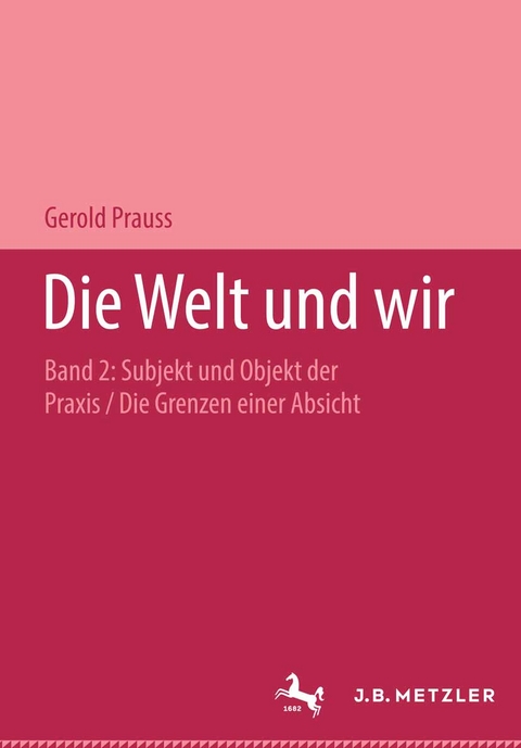 Die Welt und wir - Gerold Prauss