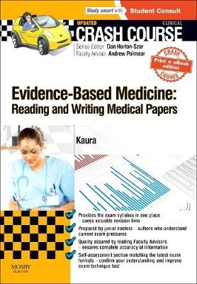 Crash Course Evidence-Based Medicine: Reading and Writing Medical Papers Updated Print + eBook edition - Amit Kaura