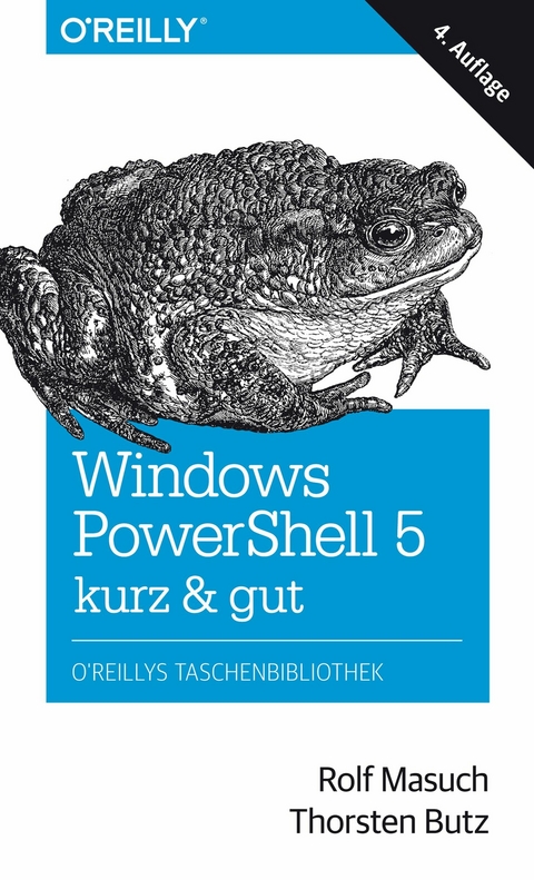 Windows PowerShell 5 - kurz & gut -  Rolf Masuch,  Thorsten Butz