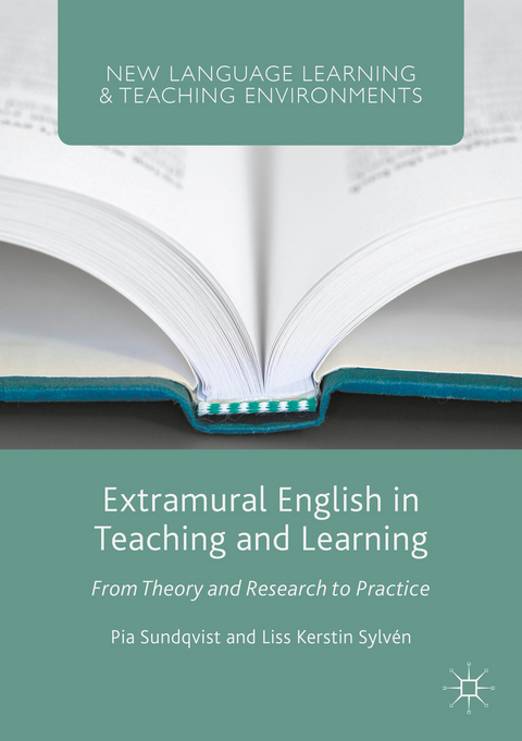 Extramural English in Teaching and Learning - Pia Sundqvist, Liss Kerstin Sylvén