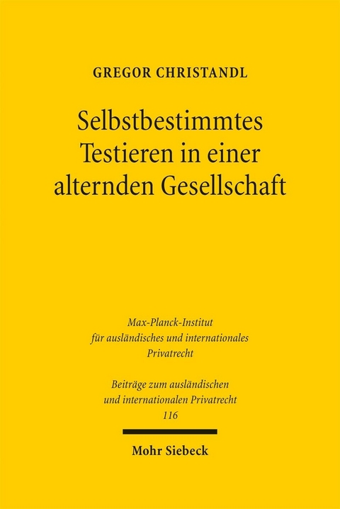 Selbstbestimmtes Testieren in einer alternden Gesellschaft -  Gregor Christandl