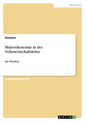 Makro&Atilde;&para;konomie in der Volkswirtschaftslehre -  Anonymous