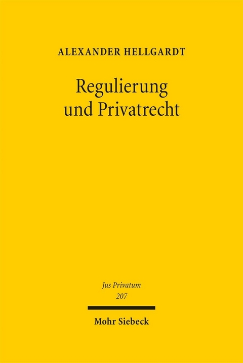 Regulierung und Privatrecht -  Alexander Hellgardt