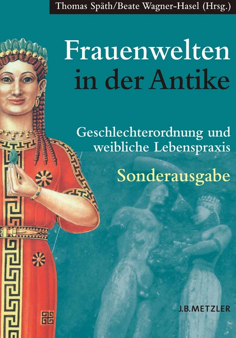Frauenwelten in der Antike - 