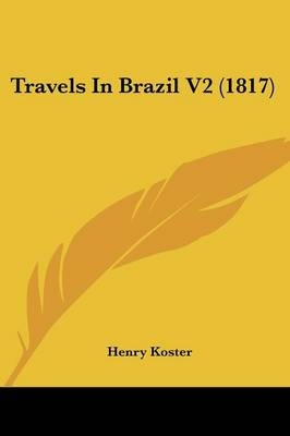 Travels In Brazil V2 (1817)