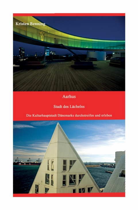 Aarhus Stadt des Lächelns - Kristen Benning