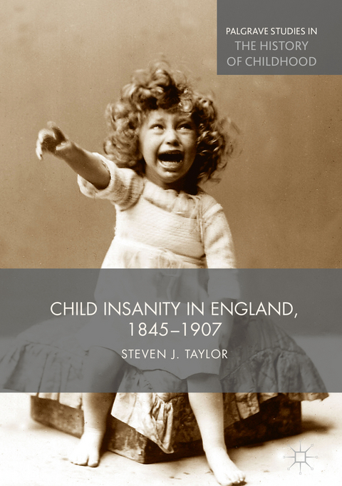 Child Insanity in England, 1845-1907 - Steven Taylor